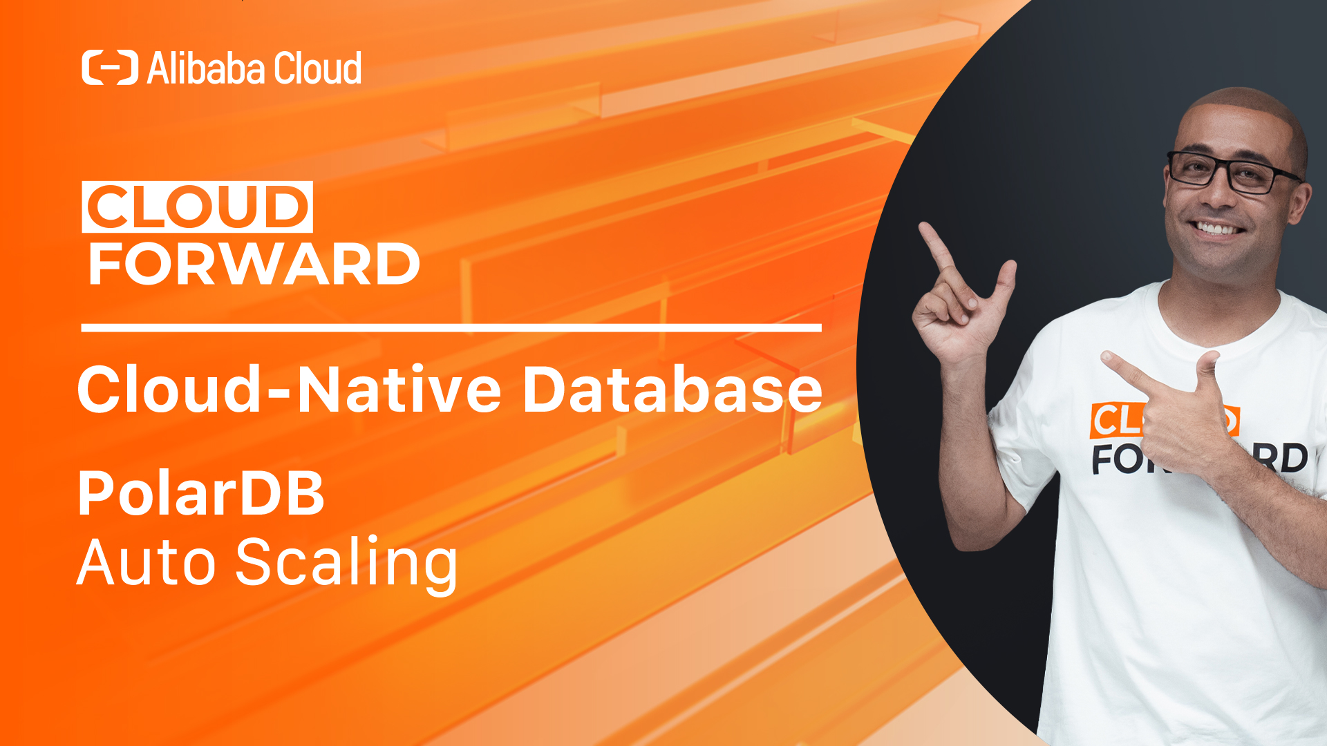 Cloud Forward Ep. 1 - Base de Datos Nativa de la Nube - PolarDB | Escalado Automático